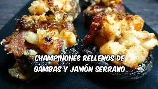 Champiñones rellenos de gambas y jamón serrano  Receta fácil [upl. by Glynis66]