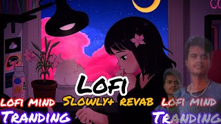 Tranding instagram tranding lofi song slowly reverb 90s mind relax trandinglofisonginstagram [upl. by Colwin11]