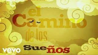 Antonio Carmona  El Camino De Los Sueños ft Nelly Furtado [upl. by Burdett]