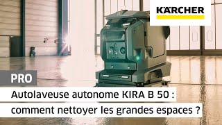 Autolaveuse autonome KIRA B 50  comment nettoyer les grandes espaces   Kärcher [upl. by Jago863]