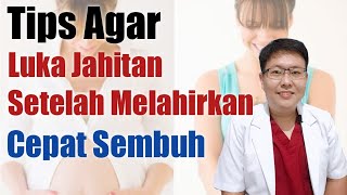 BAGAIMANA CARA AGAR LUKA SETELAH MELAHIRKAN CEPAT SEMBUH DAN TIDAK NYERI  TANYAKAN DOKTER [upl. by Helban]