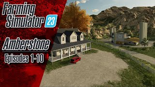 Amberstone  Episodes 110 Supercut  Farming Simulator 23 [upl. by Dnalsor199]