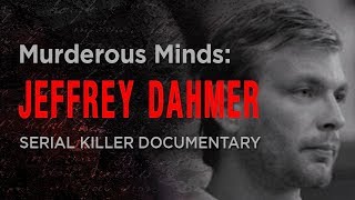 Murderous Minds The Milwaukee Monster  Jeffrey Dahmer Documentary [upl. by Philemon]