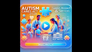 Autism CARES Act of 2024 Key Benefits Impact and Current Status [upl. by Oiliduab128]