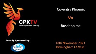 Coventry Phoenix v Bustleholme  Birmingham FA Vase  Full Game [upl. by Acirtal]