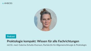 Proktologie kompakt Wissen für alle Fachrichtungen AMBOSSPodcast  140 [upl. by Woehick120]