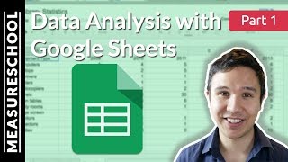 Quick Data Analysis with Google Sheets  Part 1 [upl. by Roderic921]