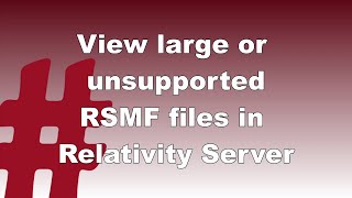 How to open large or unsupported RSMF files in Rel Server  Tip 73 [upl. by Housen645]