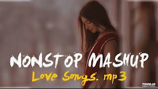 Nonstop 🎵 Love mashup song \\ morning mood change song \\  Slowed X Reverb  Mashup song [upl. by Coyle929]