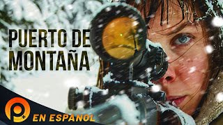 PUERTO DE MONTAÑA  HD  PELICULA COMPLETA DE ACCION EN ESPANOL LATINO [upl. by Asimaj]