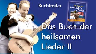 Buch der Heilsamen Lieder 2 von Wolfgang und Katharina Bossinger [upl. by Carin]