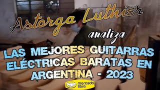 Las Mejores Guitarras Eléctricas Baratas en Argentina  2023 [upl. by Rehpotsirhcnhoj679]