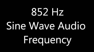 852 Hz Sine Wave Sound Frequency Single Tone [upl. by Jeraldine422]