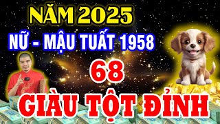 Tử Vi 2025 Tuổi Mậu Tuất 1958 Nữ Mạng 68 Tuổi Sẽ Ra Sao May Mắn Giàu Có Hay Vận Hạn Thế Nào [upl. by Niotna508]