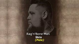 ▄▀ Skin  RagnBone Man Legendado  Tradução ▀▄ [upl. by Amelina377]