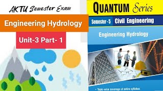 Engineering Hydrology l Unit3 Part1 l Aktu Quantum l semester exam Hydrology l aktu hydrology [upl. by Moselle891]