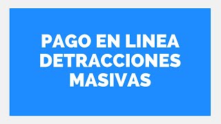 👍 PAGO EN LINEA DE LAS DETRACCIONES MASIVAS 👉 Estudio Contable En Lima [upl. by Chelsey]