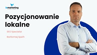 Pozycjonowanie lokalne  Bartłomiej Speth [upl. by Enitsirc]