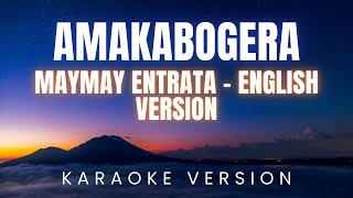 MayMay Entrata  Amakabogera English Version  KARAOKE Version [upl. by Aipotu]