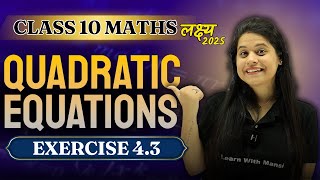 Quadratic Equations  Exercise 43  Chapter 4  quotलक्ष्यquot 2025 [upl. by Alitha685]