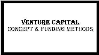 Venture Capital MeaningFeatures and Funding Methods [upl. by Salene]