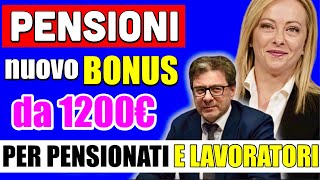 PENSIONI NUOVO quotBONUSquot da 1200€ per PENSIONATI E LAVORATORI 👉 ECCO DI COSA SI TRATTA E PER CHI 💰 [upl. by Bond]