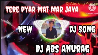 tere pyar mai marjawan dj song तेरे प्यार में मैं मर जावाँ TerePyarMeinMarjawanDJSBM Dj Abs [upl. by Wenoa]