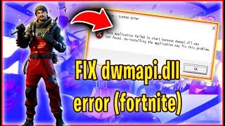 Fortnite Chapter 2  How to Fix Fortnite 0XC0000142 amp Untrusted System File dwmapidll Error [upl. by Slin]