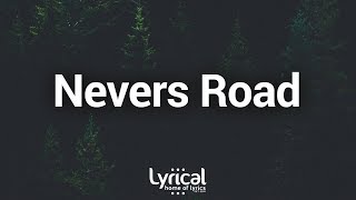 Witt Lowry  Nevers Road Lyrics [upl. by Roti]