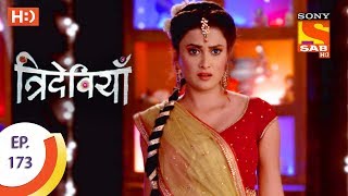 Trideviyaan  त्रिदेवियाँ  Ep 173  13th July 2017 [upl. by Kermy789]