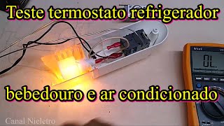 Teste termostato de refrigerador bebedouro ar condicionado e outros [upl. by Olatha665]