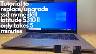 Tutorial to replaceupgrade ssd nvme dell latitude 5310  only takes 5 minutes [upl. by Euk]