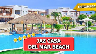 Mein Schönster Ägypten Urlaub  JAZ CASA DEL MAR BEACH Hurghada Hotelbewertung [upl. by Violetta883]