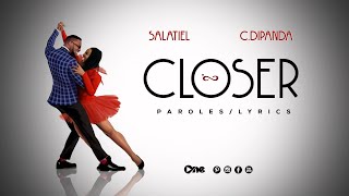 Salatiel ft Charlotte Dipanda  Closer  Paroles Lyrics [upl. by Liauqram]