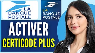 Comment Activer Certicode Plus La Banque Postale 2024 [upl. by Narol]