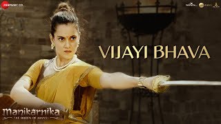 Vijayi Bhava  Full Video  Manikarnika  Kangana Ranaut  Shankar Ehsaan Loy  Prasoon Joshi [upl. by Irat]