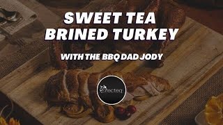 How to Brine and Smoke a Whole Turkey Sweet Tea Brined Turkey [upl. by Aneled188]