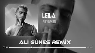 Reynmen  Leila Prod Ali Güneş [upl. by Elfont876]