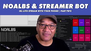 NOALBS amp STREAMER BOT for IRL LIveStreaming EASY AS [upl. by Magena]