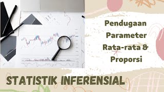 Statistik InferensialPendugaan Parameter Ratarata amp Proporsi statistik statistikinferensial [upl. by Dickens]