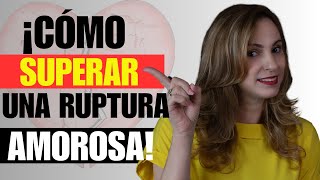 7 PASOS PARA SUPERAR UNA RUPTURA AMOROSA RAPIDAMENTE [upl. by Leahcar565]