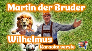 Martin der Bruder  Wilhelmus Karaoke versie [upl. by Iveksarap]