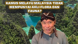 128 Kamus Melayu Malaysia tidak mempunyai ahli flora dan fauna [upl. by Adnir]