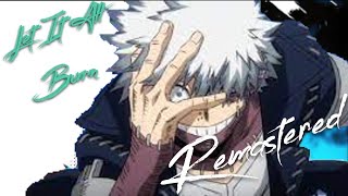 Let It All Burn  Fabvl Dabi AMV Remake [upl. by Gilba]