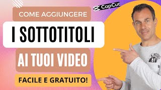 Come inserire SOTTOTITOLI e DIDASCALIE per i video Reels Shorts Tik Tok ecc con CapCut [upl. by Aerdnu]