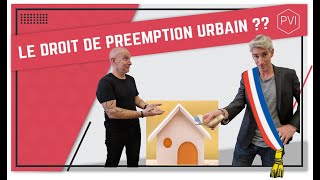 C’est quoi le Droit de Préemption Urbain [upl. by Brecher]