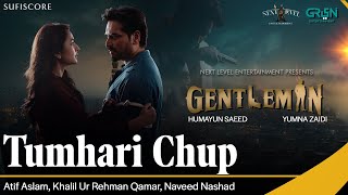 Tumhari Chup  Gentleman  Atif Aslam Humayun Saeed Yumna Zaidi Zahid ahmed New Song  Sufiscore [upl. by Elspet]