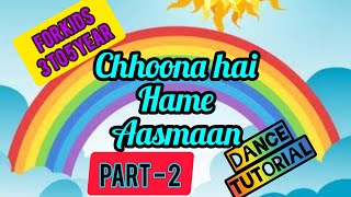 Choona hai hame aasman part  2 dance kids 3 to 5 year basic light moves [upl. by Hairahcaz]