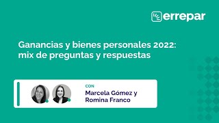 Ganancias y Bienes Personales 2022 [upl. by Carmine]