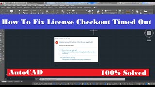 How To Fix AutoCAD License Checkout Time Out [upl. by Bethesda]